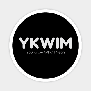 YKWIM - 02 Magnet